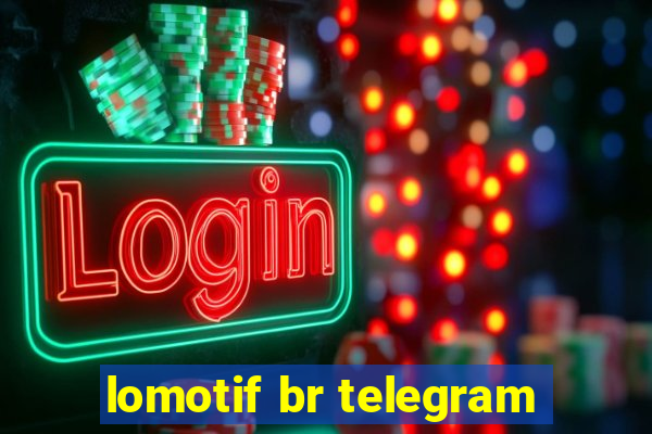 lomotif br telegram